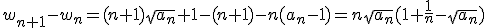 3$w_{n+1}-w_n=(n+1)\sqrt{a_n}+1-(n+1)-n(a_n-1)=n\sqrt{a_n}(1+\frac1n-\sqrt{a_n})